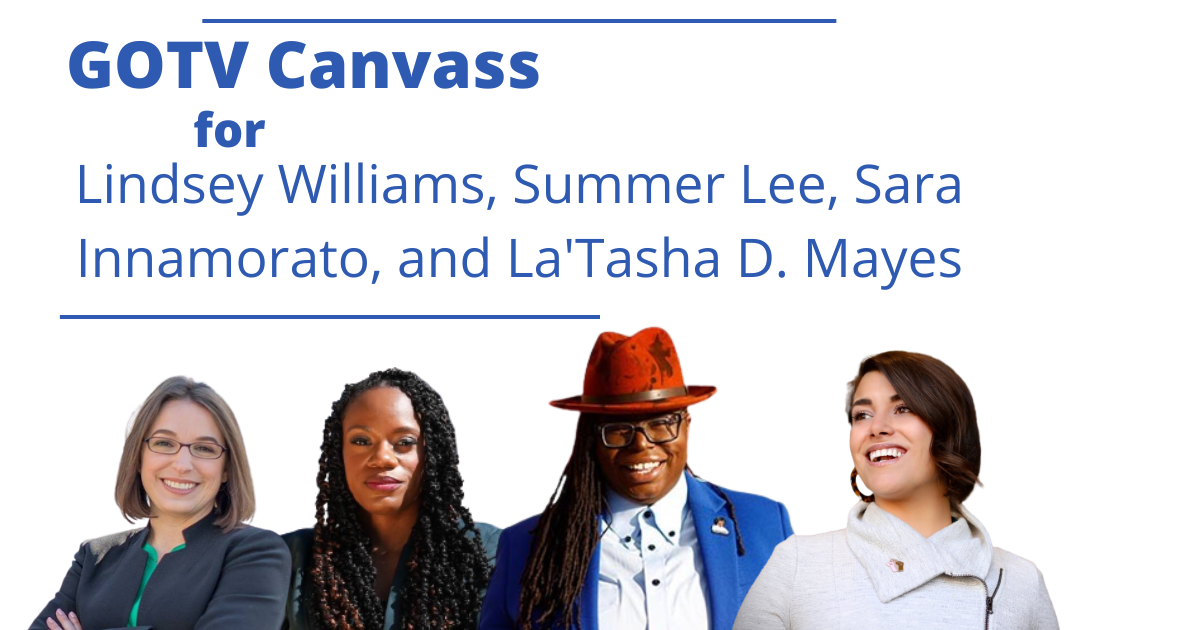 Get Out The Vote Canvass For Lindsey Williams, Summer Lee, Sara ...